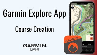 Garmin Explore™ App | Course Creation | Garmin Support