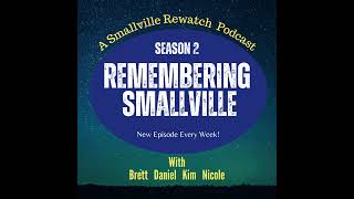 Remembering Smallville | Season 2 Episode 15 | Prodigal