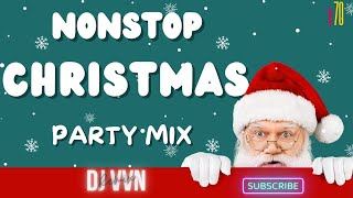 CHRISTMAS  NONSTOP PARTY MIX | PART 70 |  PARTY MIX BY DJVVN #christmas #xmas #partymix