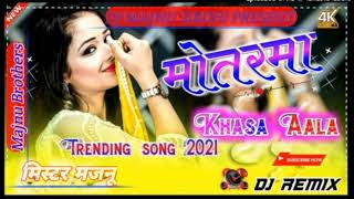 KHASA AALA CHAHAR : Mohtarma New DJ Remix Song 2021 | New Haryanvi DJ Song | DJ MAJNU SIROHI