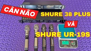 MÀN CÂN NÃO 2 BỘ MIC SHURE ĐÌNH ĐÁM NHẤT HIỆN NAY