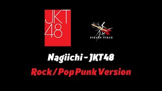 Nagiichi - JKT48 Rock / Pop Punk Version