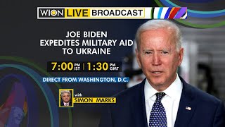 WION Live Broadcast | Joe Biden expedites military aid to Ukraine | Direct from Washington, DC