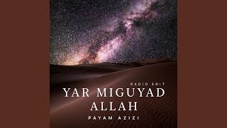 Yar Miguyad Allah (Radio Edit)