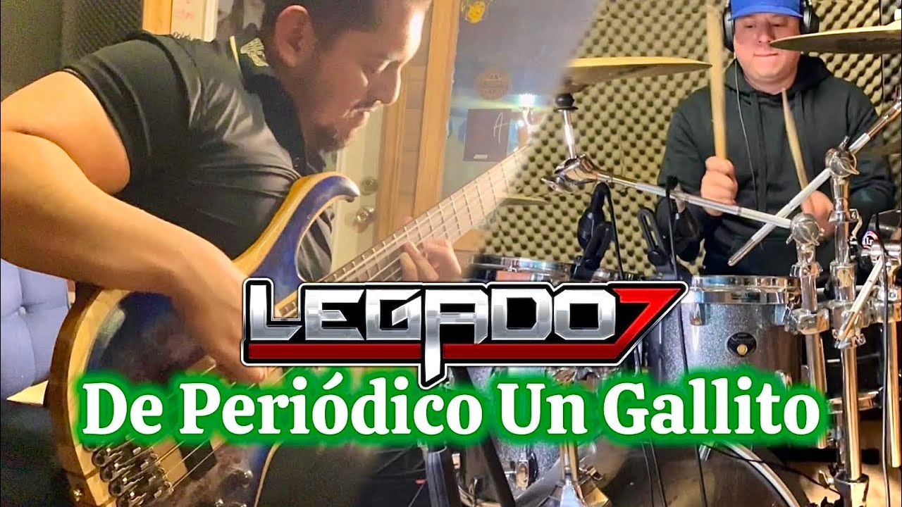 Legado 7 De Periodico Un Gallito Lyrics