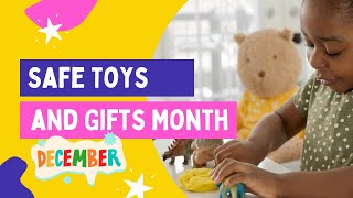 Play Safe: December is Safe Toys and Gifts Month