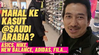 Mahal ke KASUT di SAUDI ARABIA? | Are SHOES EXPENSIVE in SAUDI ARABIA?