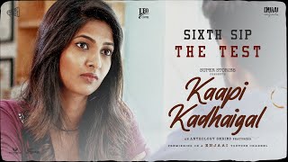 The Test - Kaapi Kadhaigal Sip-6 | Enjaai Originals