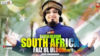 Darul Uloom South Africa Part 6 | Yasir Soharwardi | Jamia Faiz Ul Uloom | 2021 Lyrical Kalam