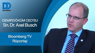 Türk DemirDöküm Fabrikaları A.Ş. CEO'su Bloomberg TV Röportajı