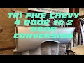 TRI FIVE CHEVY 4 DOOR TO 2 DOOR CONVERSION PART 1