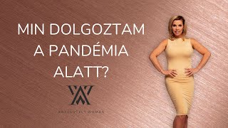 Min dolgoztam a pandémia alatt?