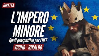 L'Impero minore - Quali prospettive per l'Ue? - Vicino, Giraldo