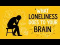 How Social Isolation Changes Your Mind