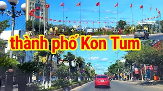 🎈 thành phố Kon Tum tỉnh Kon Tum | du lịch Kon Tum 🔥 du lịch khám phá đó đây cuộc sống Việt Nam