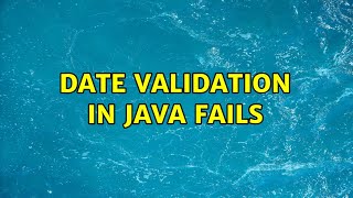Date Validation in Java fails