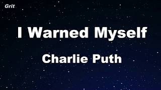 I Warned Myself - Charlie Puth Karaoke 【No Guide Melody】 Instrumental