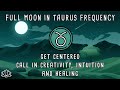 ♉ FULL MOON IN TAURUS, NOV 15 2024 | Full Moon Meditation | Full Moon November 2024