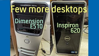 A few more desktops: Dell Dimension E510 \u0026 Dell Inspiron 620!