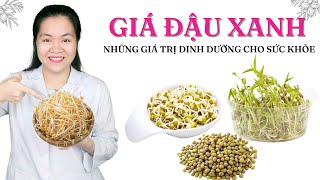 Ăn giá hạt đậu xanh có tác dụng gì đối với sức khỏe? Cách sử dụng tốt nhất