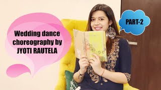 Yaad Piya Ki Aane Lagi | Divya Khosla Kumar | Wedding Dance Choreography | Jyoti Rautela | Part 2