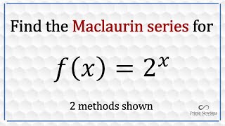 Maclaurin Series  for 2^x