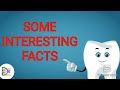 SOME INTERESTING DENTAL FACTS