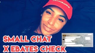 Small Chat  x My First Ebates ( Rakuten ) Check