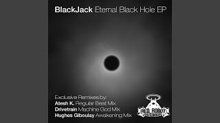 Eternal Black Hole (Hughes Giboulay Awakening Mix)