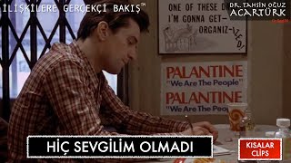 Hiç Sevgilim Olmadı  (S233) | Dr. TOA Kısalar