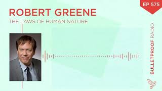 The Laws of Human Nature – Robert Greene #575