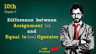 Understanding the Difference between Assignment and Equal To Operators in C | 10th Computer new Book