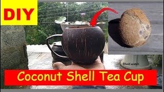 Coconut shell cup making at home | DIY coconut tea Cup