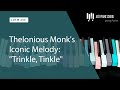 Thelonious Monk's Iconic Melody: 