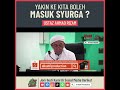 Ustaz Ahmad Rizam - Yakin Ke Kita Boleh Masuk Syurga