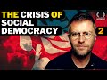 Why is Social Democracy in crisis? (2/2) |5