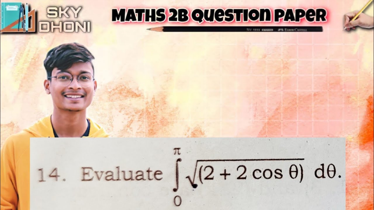 14) Evaluate Integrate Sqrt(2 + 2cos Theta) Theta From 0 To Pi - YouTube