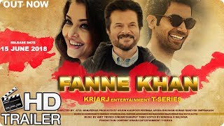 Fanney Khan Movie Trailer 2018 | Aishwarya Rai Bachchan | Rajkumar Rao | Anil Kapoor | Divya Dutta