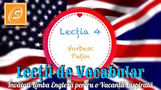 Lecția 4 - Vorbesc puțin  - Lecții de Vocabular în Limba Engleză