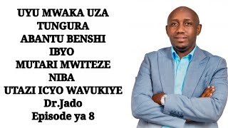 Episode ya 8 Muri 2025 ntabwo uzahashobora niba utazi icyakuzanyemo//Menya icyo wavukiye Dr.Jado