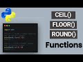 Python ceil() , floor() and round() functions| Python Math Functions| Python for Absolute Beginners