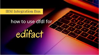 iib - edifact dfdl - IBM Integration Bus