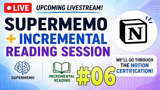 LIVE Incremental Reading Session With SuperMemo | Notion Certification #6