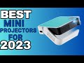 Top 5 BEST Mini Projectors of 2023