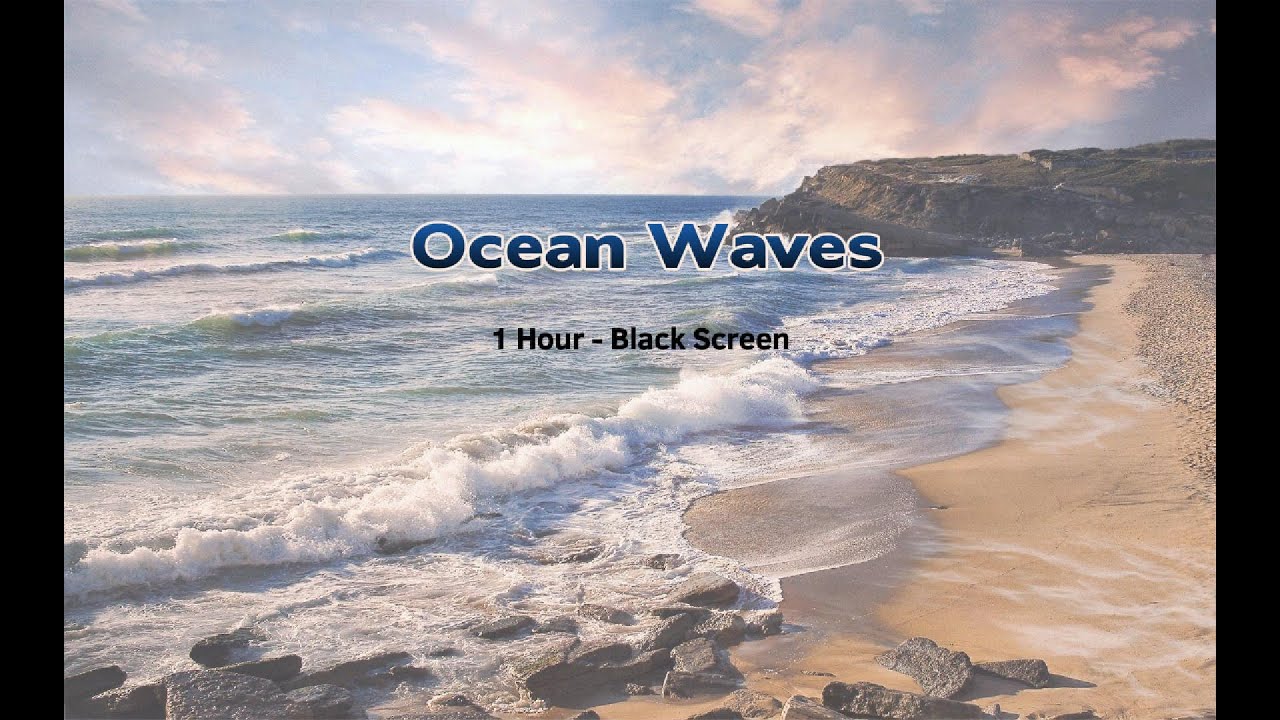 Asmr Ocean Waves 1 Hour Black Screen Youtube