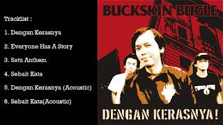 BUCKSKIN BUGLE - DENGAN KERASNYA MINI ALBUM (2004)