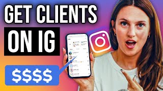 3 EASY Ways to Get Clients on INSTAGRAM