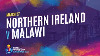 Northern Ireland v Malawi | Match 27 | NWC2019