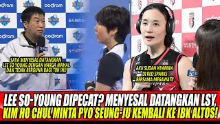 LEE SO-YOUNG DIPECAT? MENYESAL DATANGKAN LSY, KIM HO CHUL MINTA PYO SEUNG-JU KEMBALI KE IBK ALTOS!