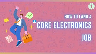 Preparing for a Core Electronics Job during College - Part 1